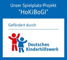 Das Deutsche Kinderhilfswerk fÃ¶rderte unser Projekt "HoKiBoGI".